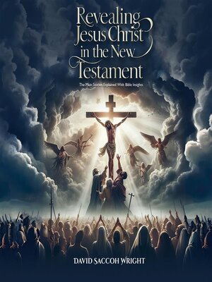 cover image of Revealing Jesus Christ in the New Testament